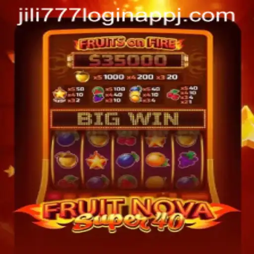 Exploring the Excitement of FruitNovaSuper40 and Logging into Jili777