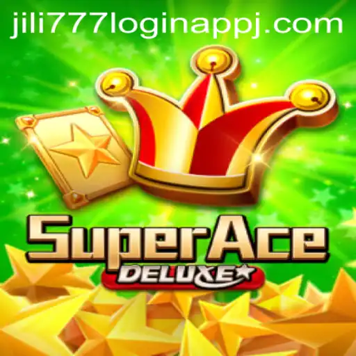 Explore the Exciting World of SuperAceDeluxe and Navigate the jili777 Login App